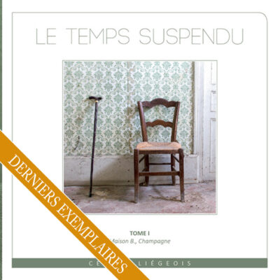 Le temps suspendu - tome I [Cédric Liégeois] (photographies)