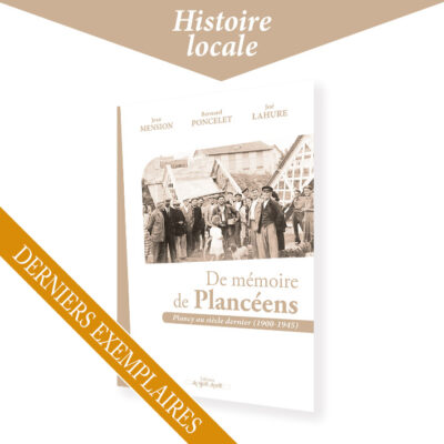 De mémoire de Plancéens [Bernard Poncelet, Jean Mension, Joé Lahure]