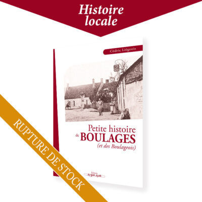 Petite histoire de Boulages (et des Boulageois)