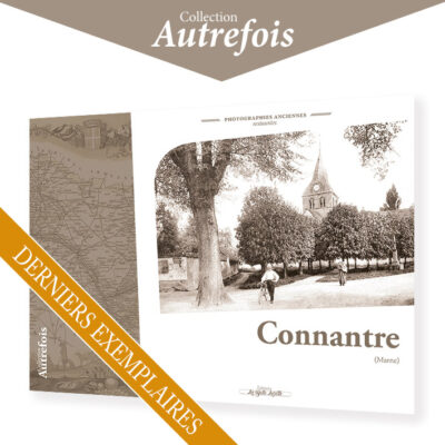 CONNANTRE – Autrefois (photographies anciennes)