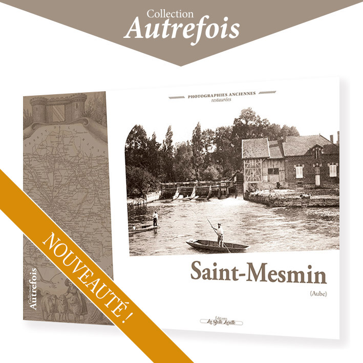 SAINT-MESMIN - Autrefois (photographies anciennes)